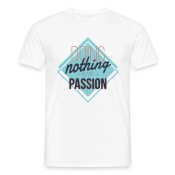 Doing nothing is my passion - Men's T-Shirt - white - Front - AI Model Male 178 dark (178cm)