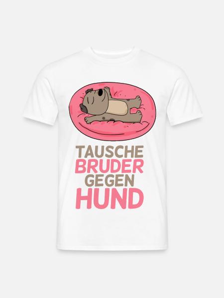 Tausche Bruder gegen Hund - Männer T-Shirt - Weiß