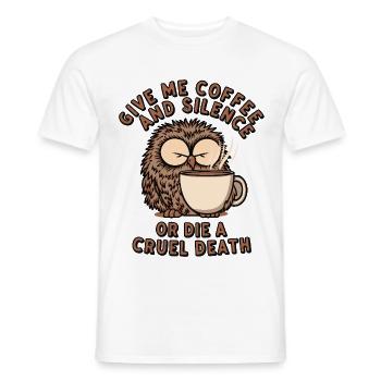 Coffee Owl - give me coffee and silence or die - Men's T-Shirt - white - Front - AI Model Male 178 dark (178cm)