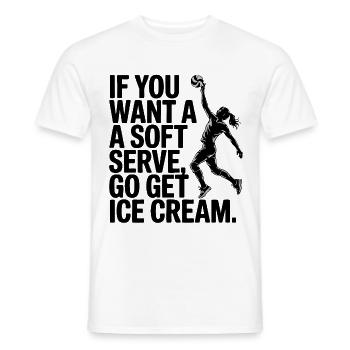 Soft-serve? Then off to the – volleyball - Men's T-Shirt - white - Front - AI Model Male 178 dark (178cm)