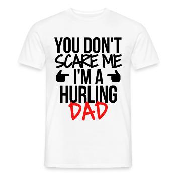 You don't scare me I'm a hurling dad. - Men's T-Shirt - white - Front - AI Model Male 178 dark (178cm)