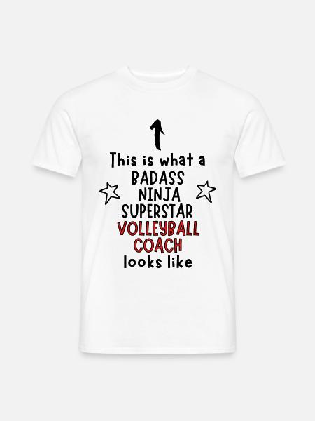 Badass, Ninja, Superstar, Volleyballtrainer - Männer T-Shirt - Weiß