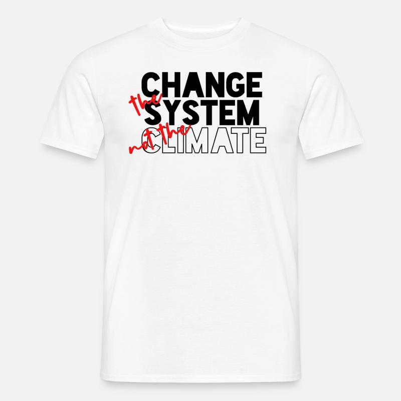 Ändere das System, nicht das Klima - Männer T-Shirt - Weiß