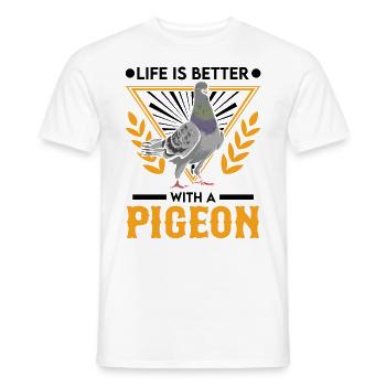 Life is better with a Pigeon Pigeon Pigeon Fancier - Men's T-Shirt - white - Front - AI Model Male 178 dark (178cm)