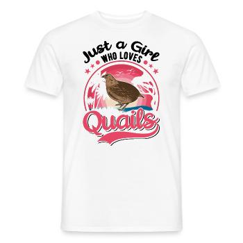 Just a Girl Who loves Quails Wachtel - Männer T-Shirt - Weiß - Vorne - AI Model Male 178 dark (178cm)