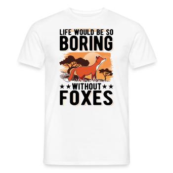 La vie serait si ennuyeuse sans Foxes Fuchs - T-shirt homme - blanc - Devant - AI Model Male 178 dark (178cm)