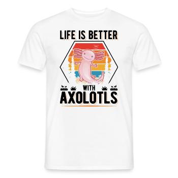 Life is better with Axolotls Schwanzlurch - Men's T-Shirt - white - Front - AI Model Male 178 dark (178cm)