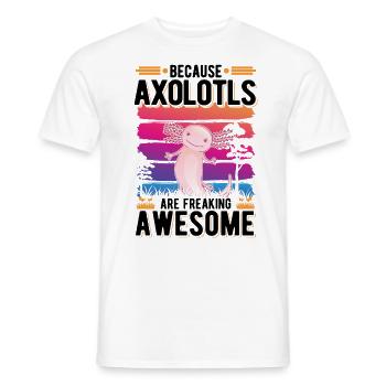 Because Axolotls are freaking awesome tail lurch - Men's T-Shirt - white - Front - AI Model Male 178 dark (178cm)