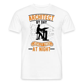 Architect by day really tired at night Architekt - Männer T-Shirt - Weiß - Vorne - AI Model Male 178 dark (178cm)