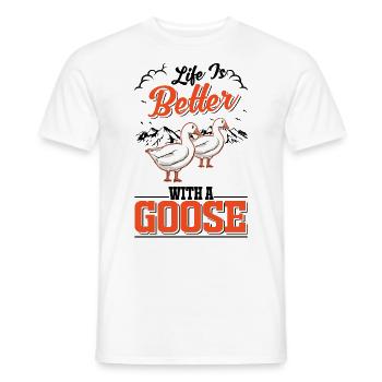 Life is better with a Goose Goose Breeder Goose - Men's T-Shirt - white - Front - AI Model Male 178 dark (178cm)