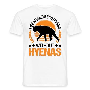 La vie serait si ennuyeuse sans Hyenas Hyena - T-shirt homme - blanc - Devant - AI Model Male 178 dark (178cm)