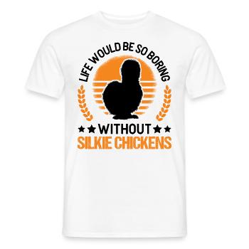 La vie serait si ennuyeuse sans Silkie Chickens - T-shirt homme - blanc - Devant - AI Model Male 178 dark (178cm)