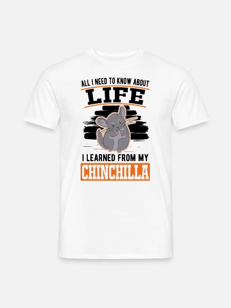 Chinchilla Spruch - Männer T-Shirt - Weiß