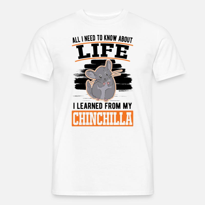 Chinchilla Spruch - Männer T-Shirt - Weiß
