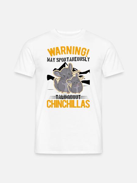 May spontaneously talk about Chinchillas - Männer T-Shirt - Weiß