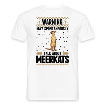 Warning May spontaneously talk about Meerkats - Men's T-Shirt - white - Front - AI Model Male 178 dark (178cm)