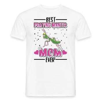 Best Praying Mantis Mom Ever Gottesanbeterin - Männer T-Shirt - Weiß - Vorne - AI Model Male 178 dark (178cm)