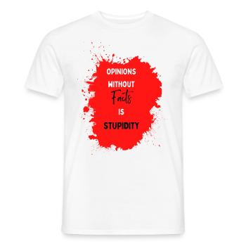 Opinions sans faits, c’est de la stupidité - T-shirt homme - blanc - Devant - AI Model Male 178 dark (178cm)