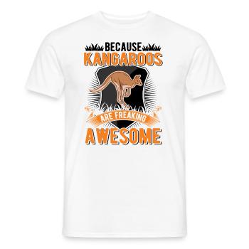 Because Kangaroos are freaking awesome Känguru - Männer T-Shirt - Weiß - Vorne - AI Model Male 178 dark (178cm)