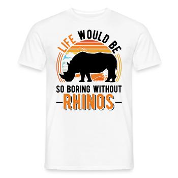 Life would be so boring without Rhinos Nashorn - Männer T-Shirt - Weiß - Vorne - AI Model Male 178 dark (178cm)