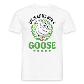 Life is better with a Goose goose breeder geese - Men's T-Shirt - white - Front - AI Model Male 178 dark (178cm)
