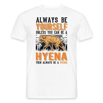 Always be yourself Hyena Erdwolf Hyäne - Männer T-Shirt - Weiß - Vorne - AI Model Male 178 dark (178cm)