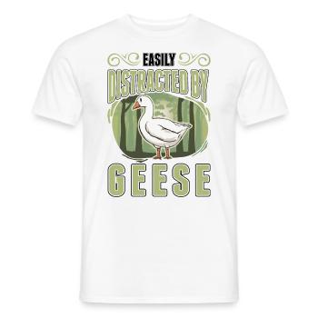 Easily distracted by Geese Gänsezüchter Gänse - Männer T-Shirt - Weiß - Vorne - AI Model Male 178 dark (178cm)