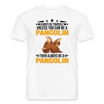 Always be yourself Pangolin Schuppentier - Men's T-Shirt - white - Front - AI Model Male 178 dark (178cm)