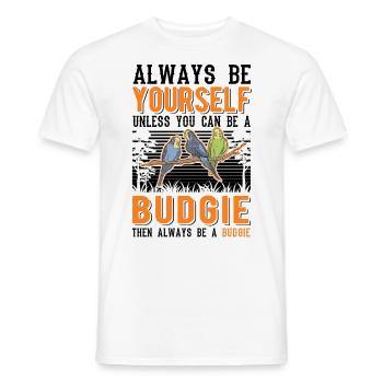 Toujours être toi-même Perruche perruche - T-shirt homme - blanc - Devant - AI Model Male 178 dark (178cm)