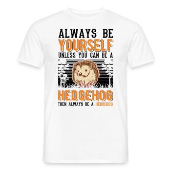 Sois toujours toi-même Hérisson Igel - T-shirt homme - blanc - Devant - AI Model Male 178 dark (178cm)