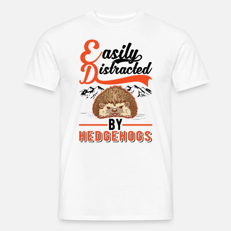 Easily distracted by Hedgehogs Igel - Männer T-Shirt - Weiß