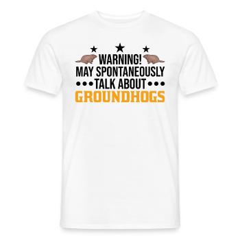 Warnung Murmeltier Groundhog Day Woodchuck - Männer T-Shirt - Weiß - Vorne - AI Model Male 178 dark (178cm)