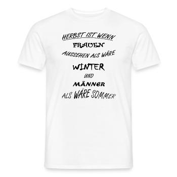Herbst ist wie zwei Jahreszeiten für Mann und Frau - Männer T-Shirt - Weiß - Vorne - AI Model Male 178 dark (178cm)