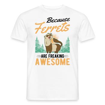 Because Ferrets are freaking awesome Frettchen - Männer T-Shirt - Weiß - Vorne - AI Model Male 178 dark (178cm)