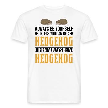 Sois toujours toi-même Hérisson Igel - T-shirt homme - blanc - Devant - AI Model Male 178 dark (178cm)