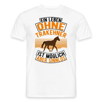 Ein Leben ohne Trakehner ist möglich Aber sinnlos - Männer T-Shirt - Weiß - Vorne - AI Model Male 178 dark (178cm)