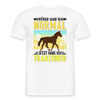 Früher war ich normal Jetzt habe ich Trakehner - Männer T-Shirt - Weiß - Vorne - AI Model Male 178 dark (178cm)