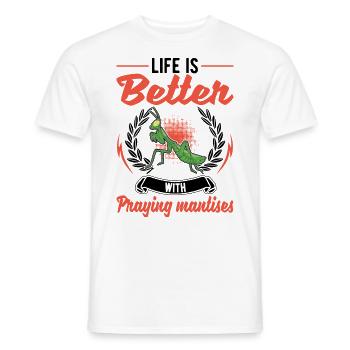Das Leben ist besser mit Gottesanbeterinnen - Männer T-Shirt - Weiß - Vorne - AI Model Male 178 dark (178cm)