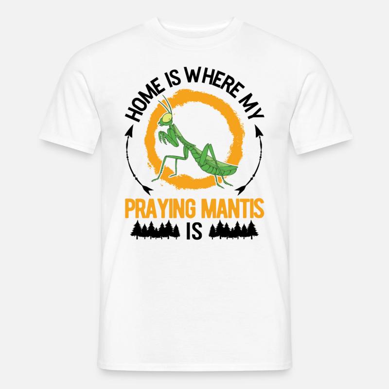 Gottesanbeterin Zuhause Mantis Fangschrecke - Männer T-Shirt - Weiß