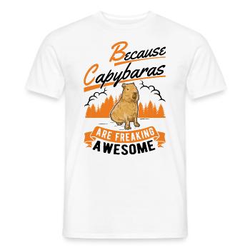 Because Capybaras are freaking awesome - Männer T-Shirt - Weiß - Vorne - AI Model Male 178 dark (178cm)