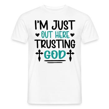 I'm Just Out Here Trusting God - Men's T-Shirt - white - Front - AI Model Male 178 dark (178cm)