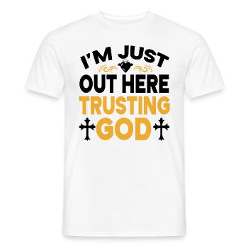 I'm Just Out Here Trusting God - Men's T-Shirt - white - Front - AI Model Male 178 dark (178cm)