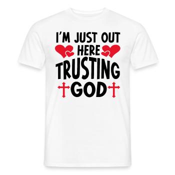 I'm Just Out Here Trusting God - Men's T-Shirt - white - Front - AI Model Male 178 dark (178cm)