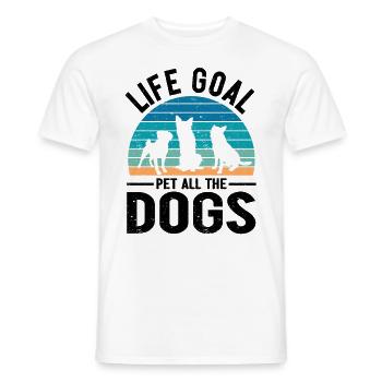 Life Goal Pet All The Dogs Funny Pet Dog Lover - Men's T-Shirt - white - Front - AI Model Male 178 dark (178cm)