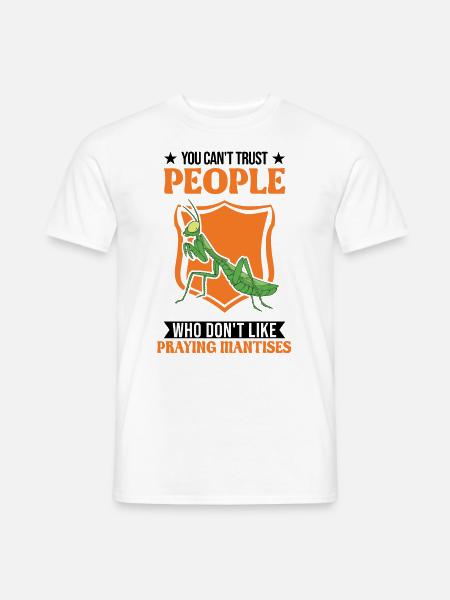 Praying mantis Gift Mantis Mantis - Men's T-Shirt - white