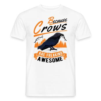 Because Crows are freaking awesome Krähe - Männer T-Shirt - Weiß - Vorne - AI Model Male 178 dark (178cm)