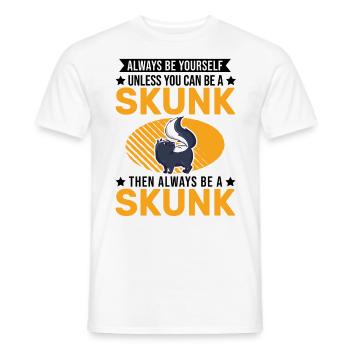 Always be yourself Skunk Stinkntier - Männer T-Shirt - Weiß - Vorne - AI Model Male 178 dark (178cm)
