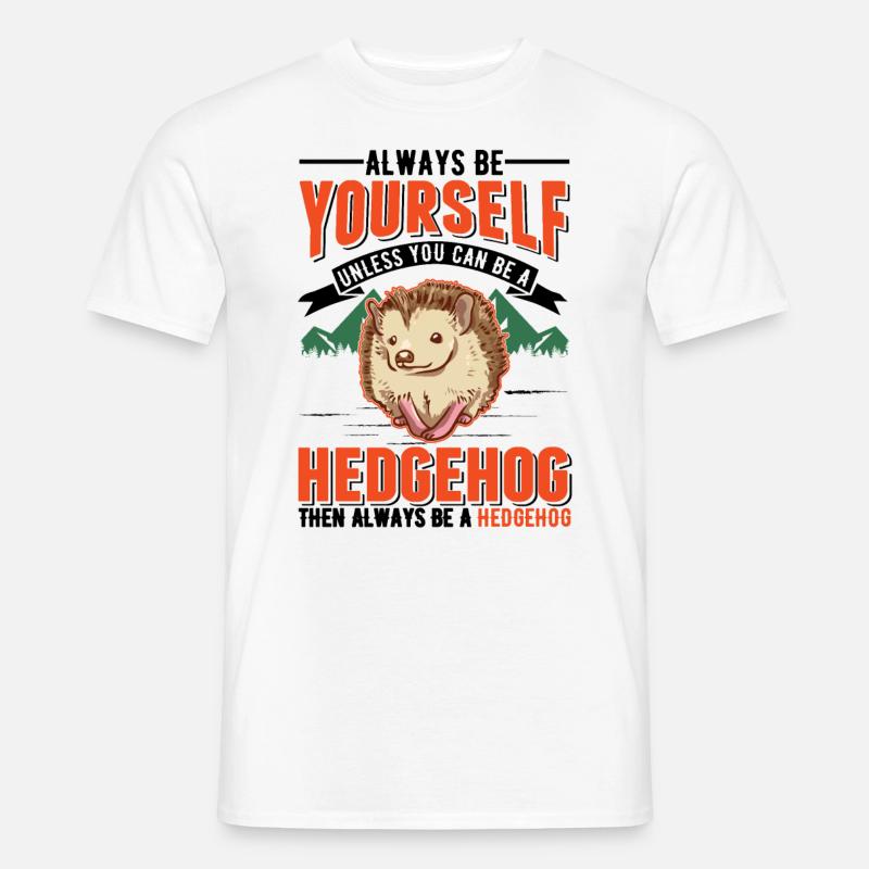 Always be yourself Hedgehog Igel - Men’s T-shirt - white