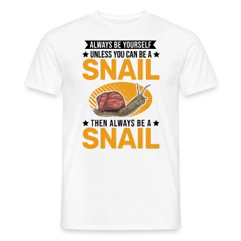Always be yourself Snail Schnecke - Männer T-Shirt - Weiß - Vorne - AI Model Male 178 dark (178cm)