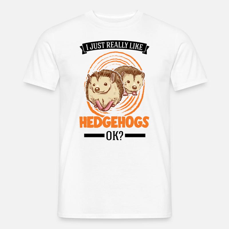 I just like hedgehogs - Men's T-Shirt - white